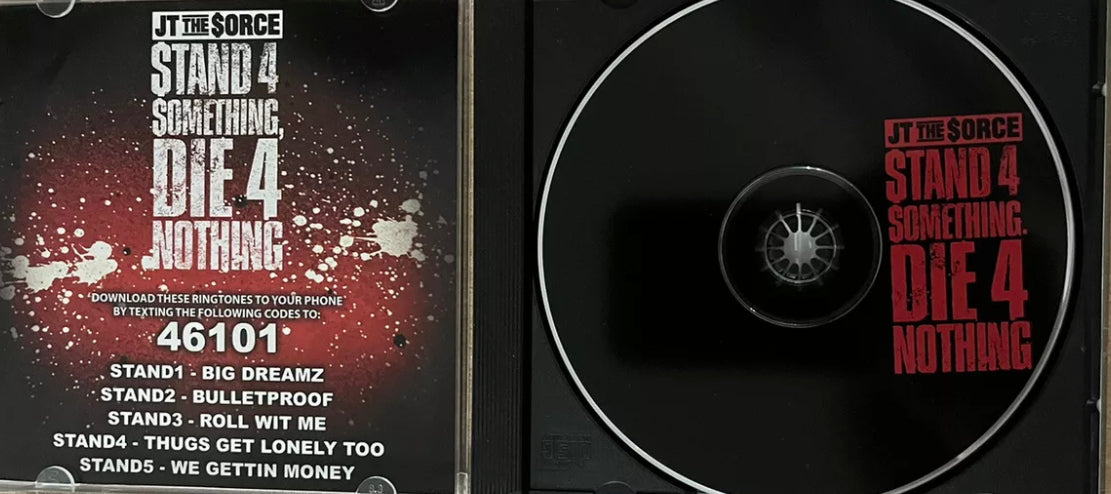 JT The Sorce - Stand 4 Something Die 4 Nothing