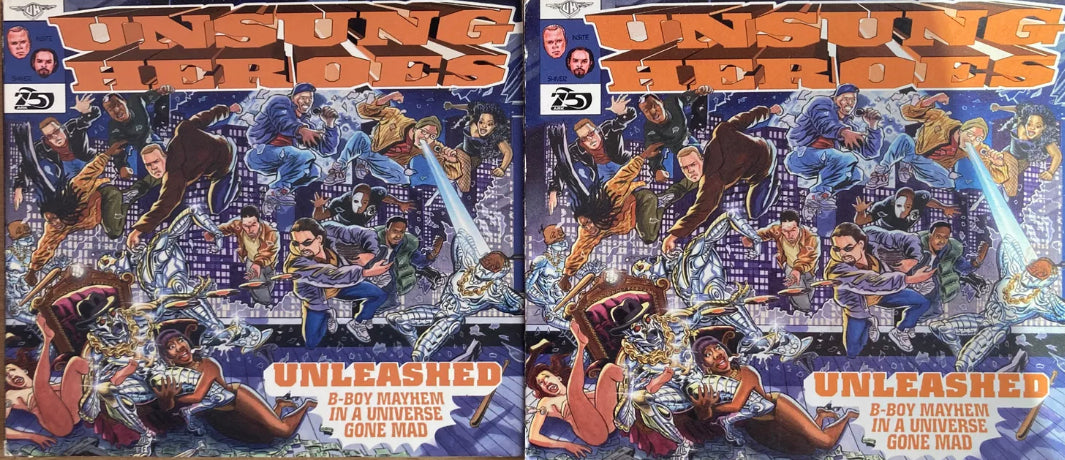 Unsung Heroes - Unleashed -B Boy Mayhem in A Universe Gone Mad