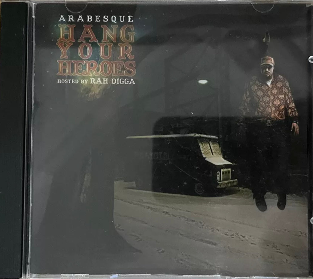 Arabesque - Hang Your Heroes - Hosted By Rah Digga