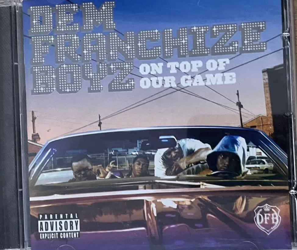 Dem Franchize Boyz - On Top of Our Game