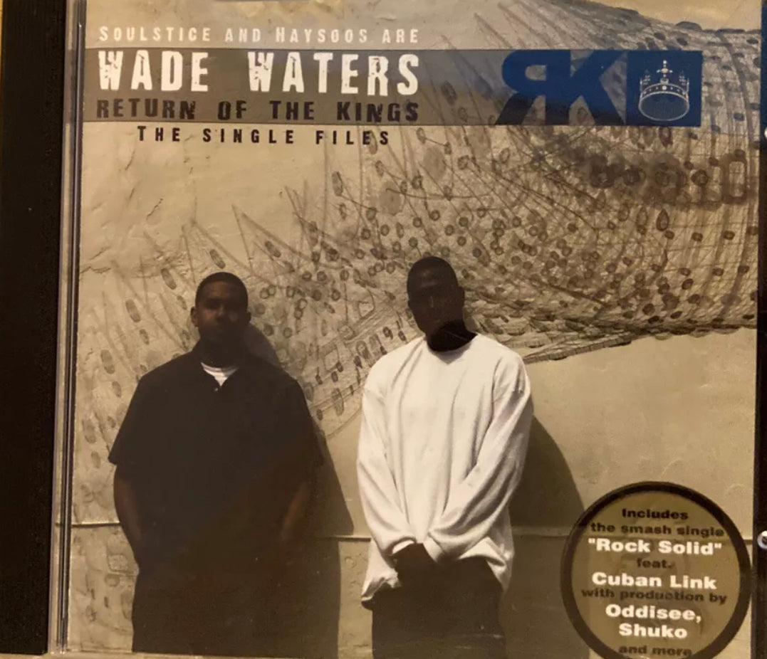 Wade Waters - Return Do The Kings - The Single Files - Soulstice And Haysoos