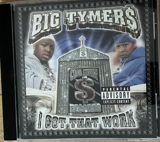 Big Tymers - I Got That Work