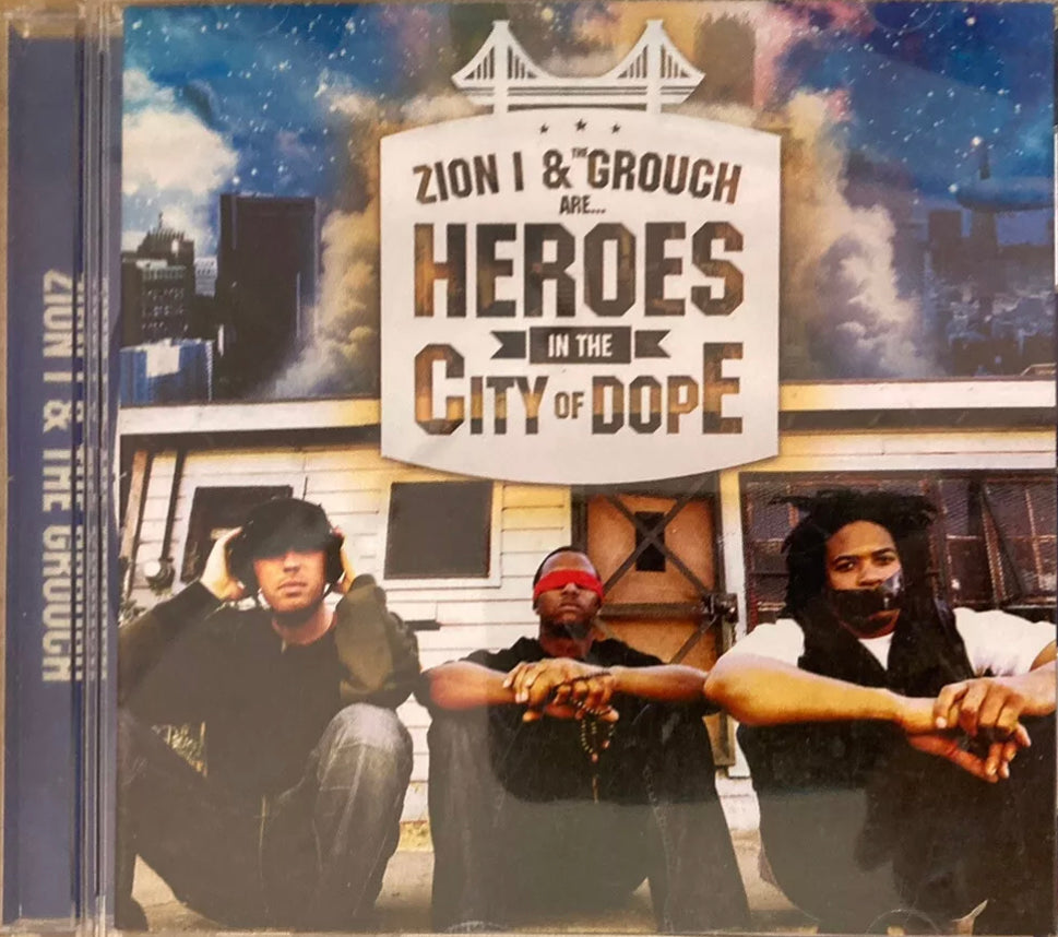 Zion I & The Grouch Are... Heroes In The City Of Dope Hip Hop