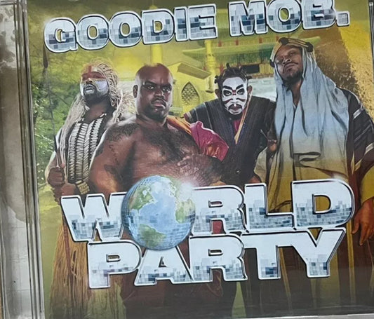 Goodie Mob - World Party