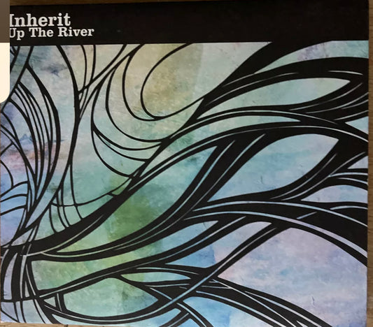 Inherit - Up The River