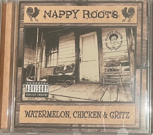 Nappy Roots - Wassermelonen-Hühnchen &amp; Gritz