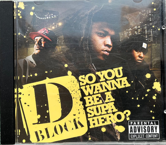 D Block - So You Wanna Be A Supa Hero - Jadakiss Sheek Louch Styles P